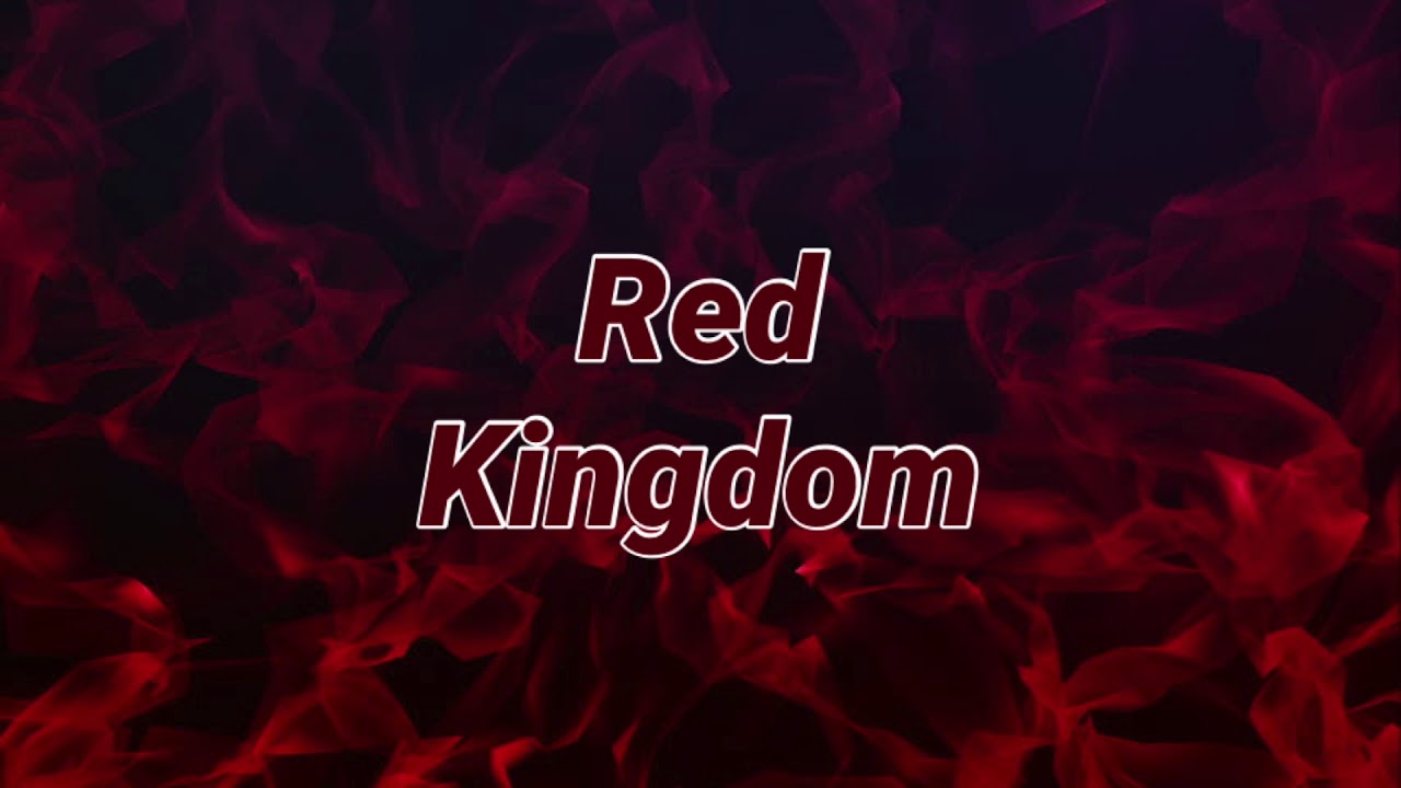 Red Kingdom Lyric Video