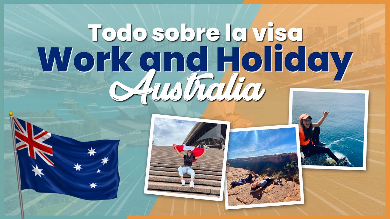 TODO sobre la Visa Work and Holiday Australia 2026