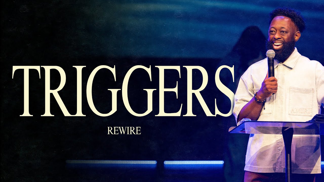TRIGGERS // Rewire // Pastor Marcus England