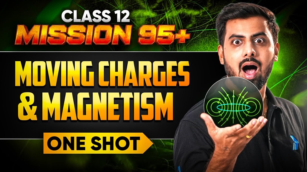 Class 12 Moving Charges and Magnetism ONESHOT🔥Tushar Patel Mission 95+ #class12