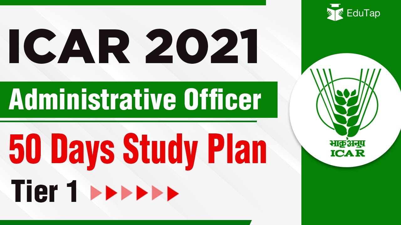 [50 Days] Tier 1 Plan for ICAR Administrative Officer AO 2021 | ASRB Notification 2021
