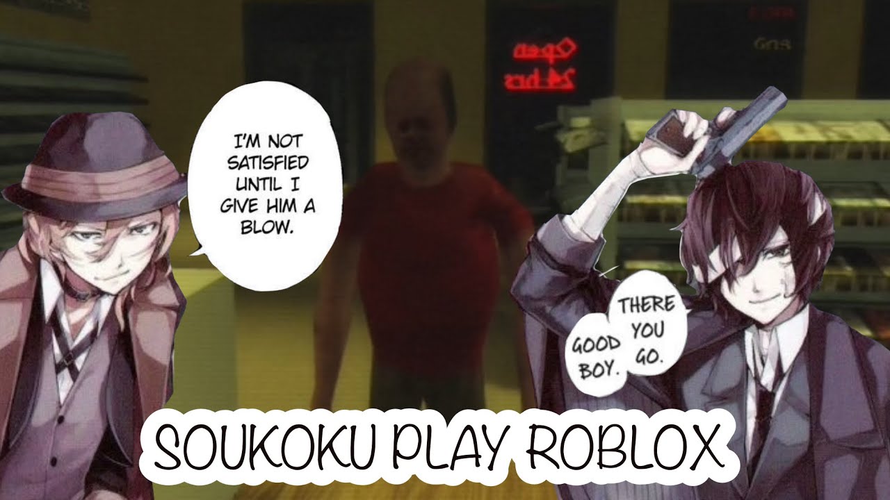 Играйте в Soukoku на Roblox (смерть главного персонажа)