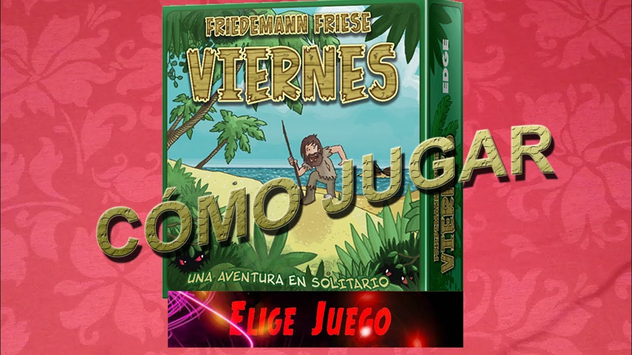 Viernes: Cómo Jugar