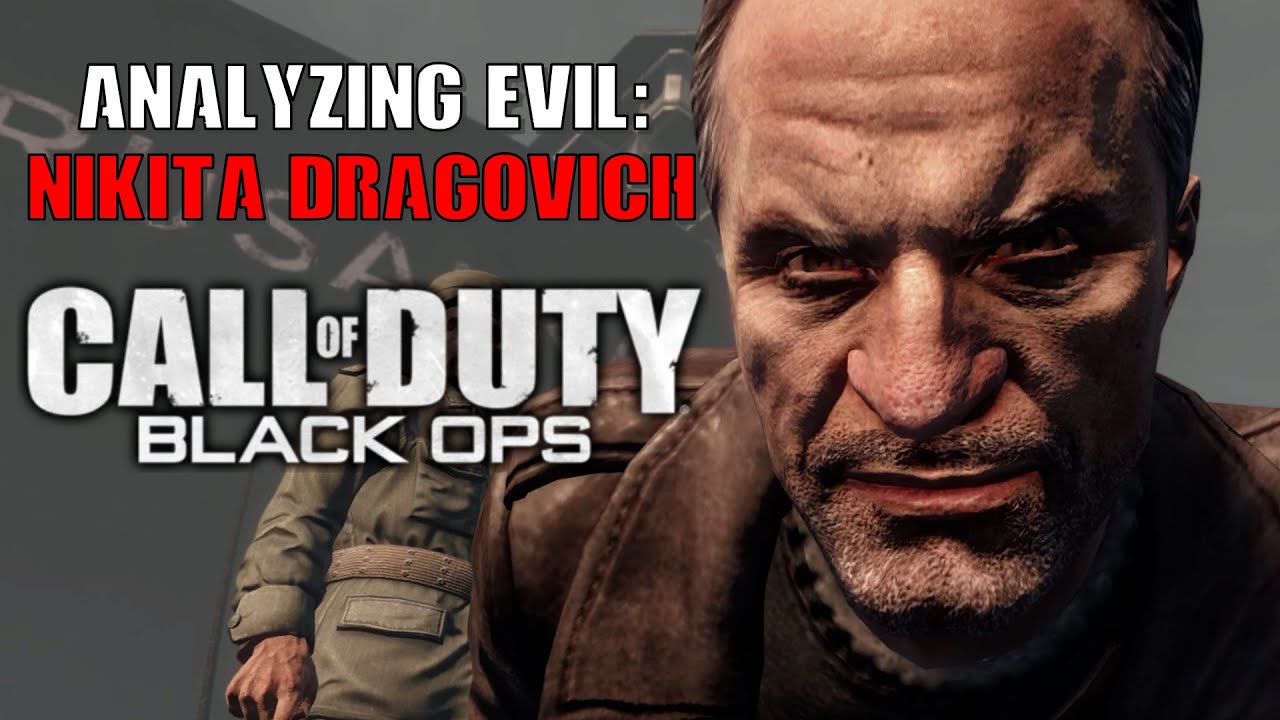 Analyzing Evil: Nikita Dragovich From Call of Duty: Black Ops