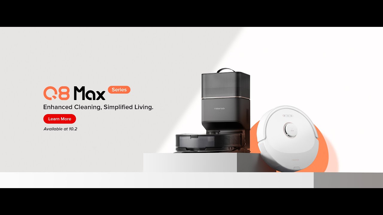 Roborock Q8 Max+ - Enhanced Cleaning, Simplified Living.