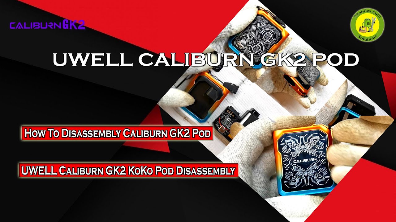 UWELL CALIBURN GK2 POD | How To Disassembly Caliburn GK2 Pod | Caliburn GK2 KoKo Pod Disassembly