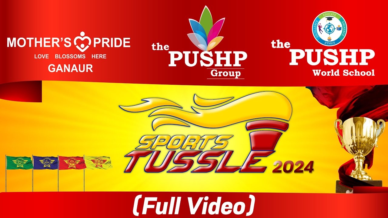 The Pushp World School Sports Tussle 2024 || The Thrill of the Game