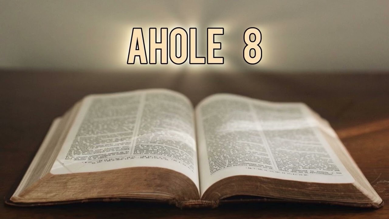 Tsala Kipe Ghulhu// AHOLE  8:1-36.
