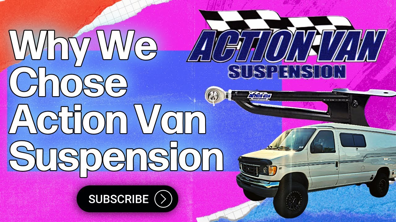 Why We Chose Action Van Suspension