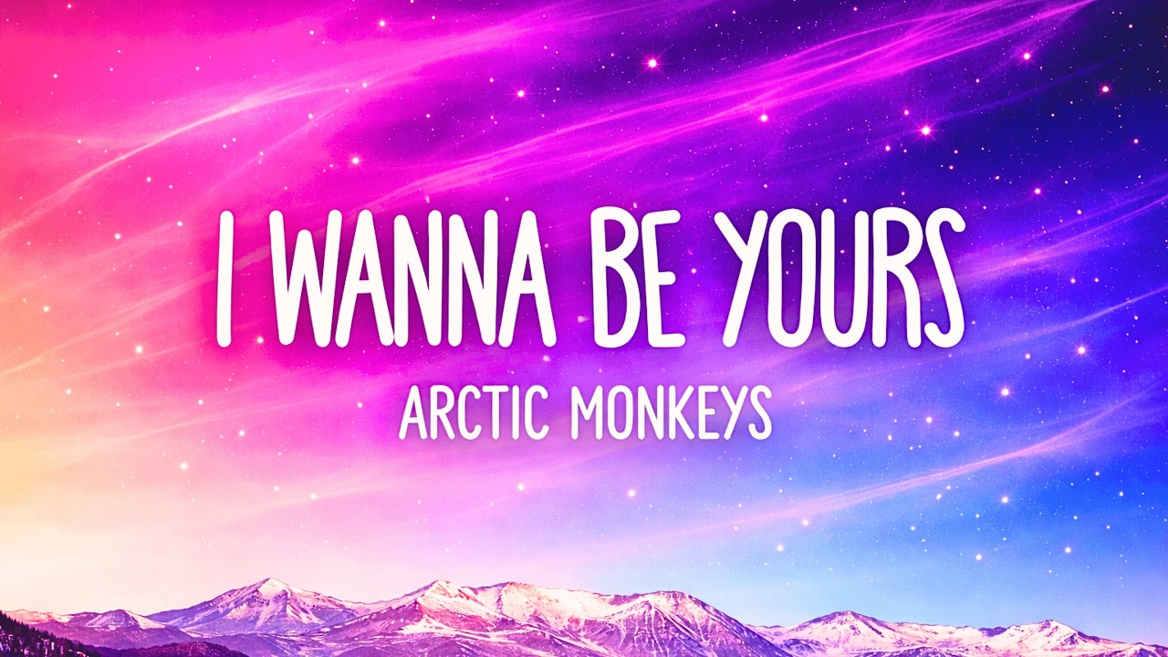 🎵 Arctic Monkeys - I Wanna Be Yours (Текст песни)