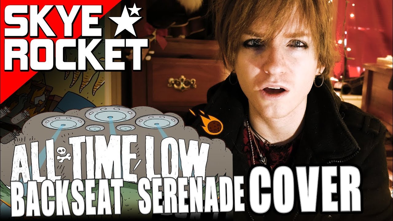 Backseat Serenade ★ All Time Low cover by Skye Rocket
