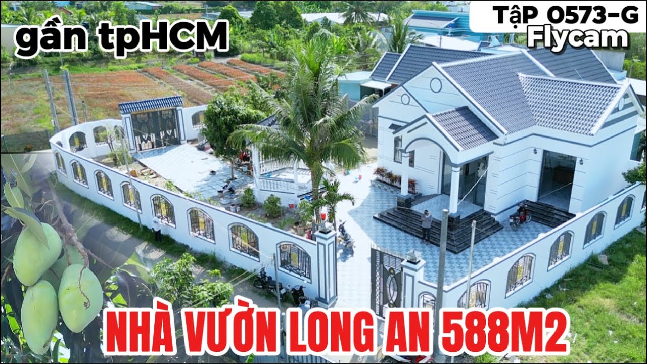 Tập 0573-G Nhà vườn Long An | Bán Nhà Vườn Cần Giuộc Long An 588m2 thổ cư | Nhà vườn 365 Bình Chánh
