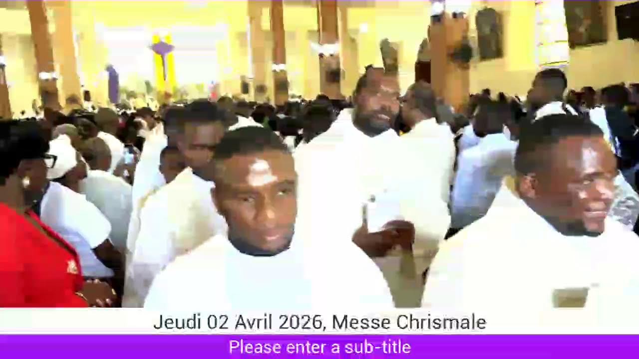 Jeudi 02 Avril 2026;Jeudi Saint Messe Chrismale Eglise Snt Pierre