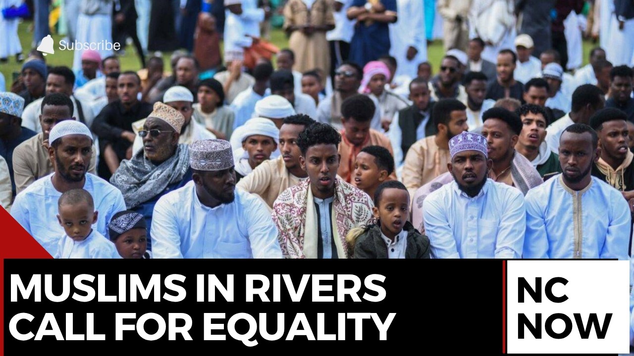 Eid Celebration: Muslims in Rivers Call for Equality