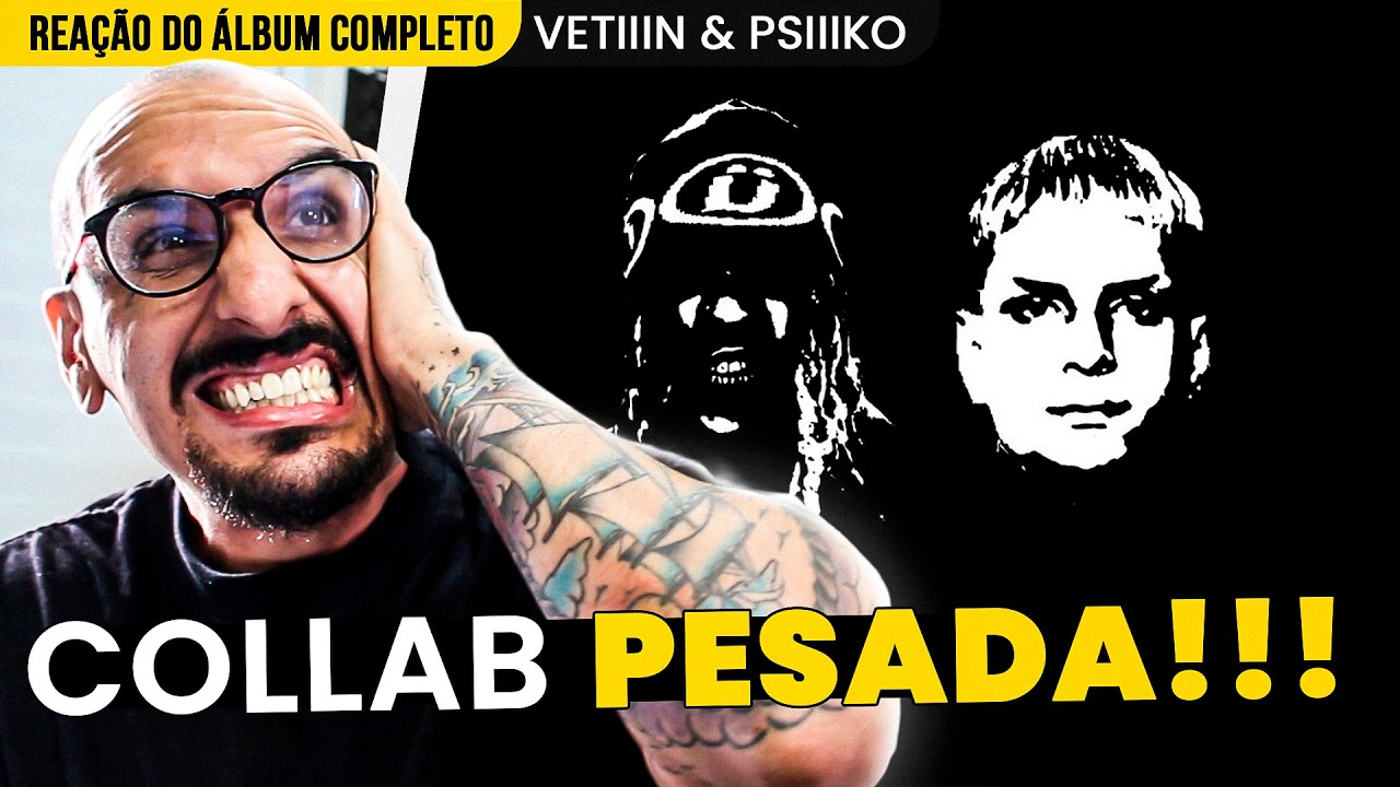 TRAP!!! LEVIANO E DESSIIIK - VETIIIN E PSIIIKO [REA&Ccedil;&Atilde;O DO &Aacute;LBUM COMPLETO]