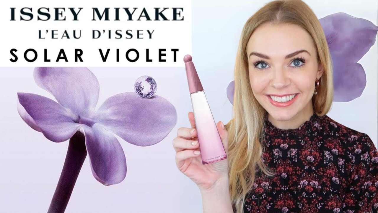 NEW ISSEY MIYAKE L'EAU D'ISSEY SOLAR VIOLET vs EDT vs EDP vs MAGNOLIA v PEONY PERFUMES | Soki London
