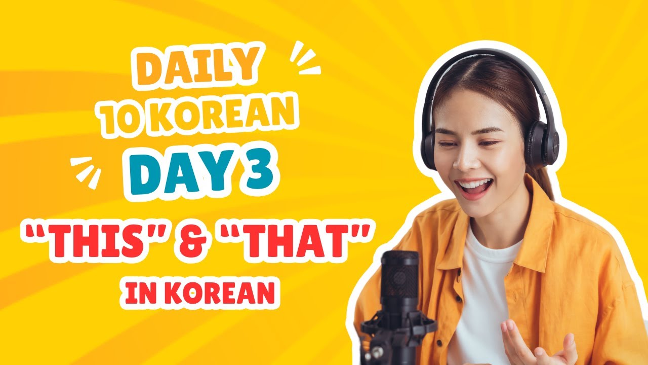 Learn 10 Korean &ldquo;This / That&rdquo; Phrases &ndash; Day 3 | Daily Korean Practice for Beginners