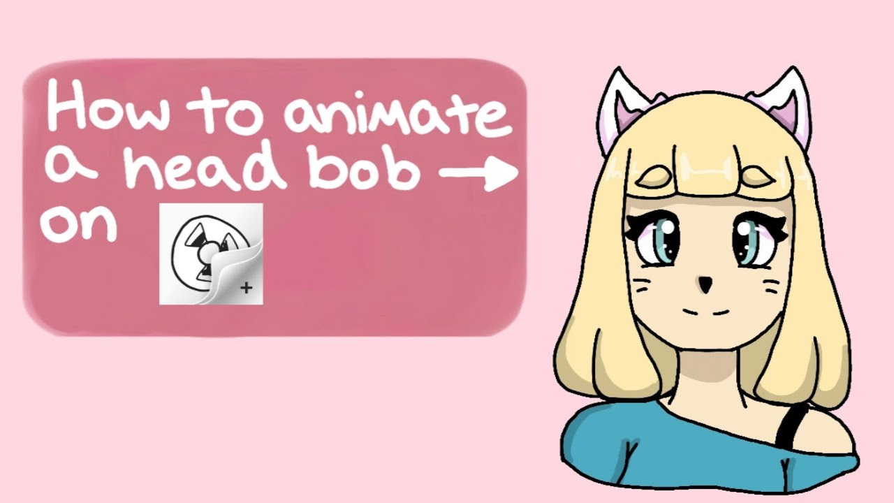 &deg;&bull; How To Animate A Head Bob On Flipaclip &bull;&deg;