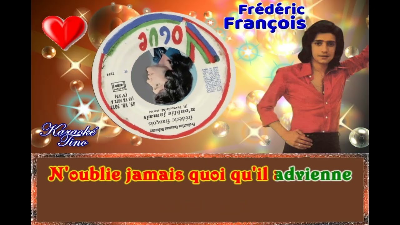 Karaoké Tino - Frédéric François - N'oublie jamais - Version Originale avec choeurs dévocalisée
