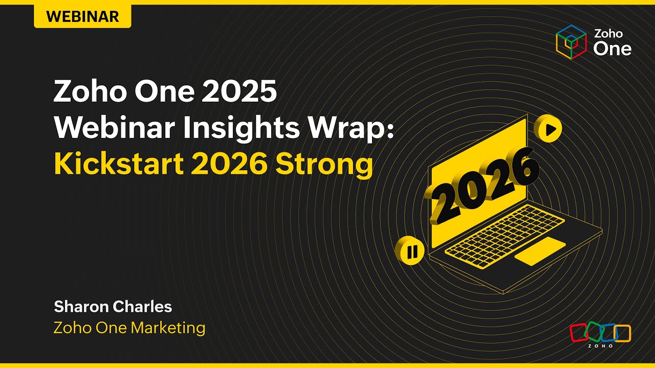 Zoho One 2025 webinar insights wrap: Kickstart 2026 strong