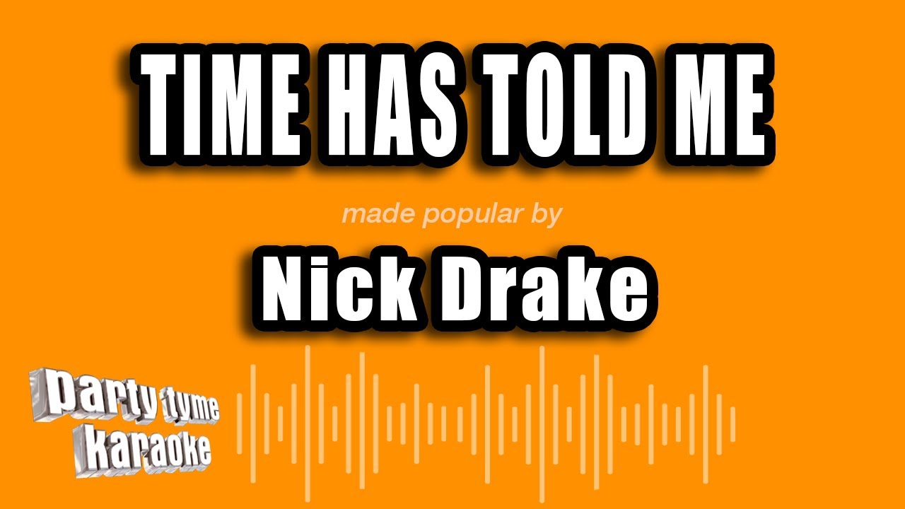 Nick Drake - Time Has Told Me (Karaoke Version)