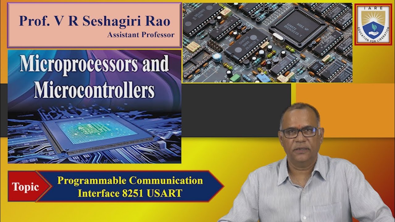 Programmable Communication Interface 8251 USART by Prof  VR. Seshagiri Rao