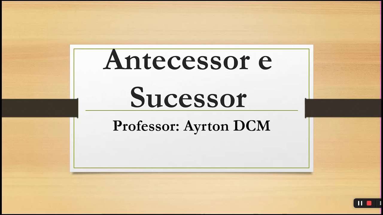 SUCESSOR E ANTECESSOR