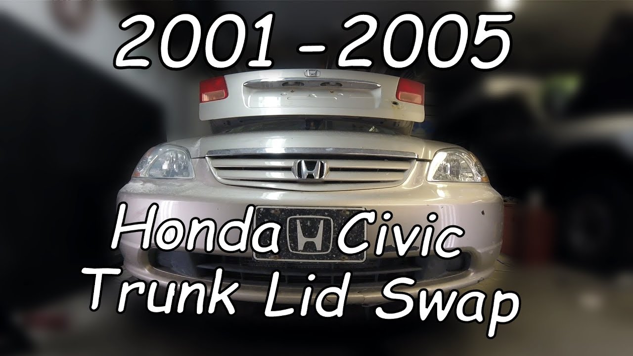 2001-2005 Honda Civic Trunk lid swap
