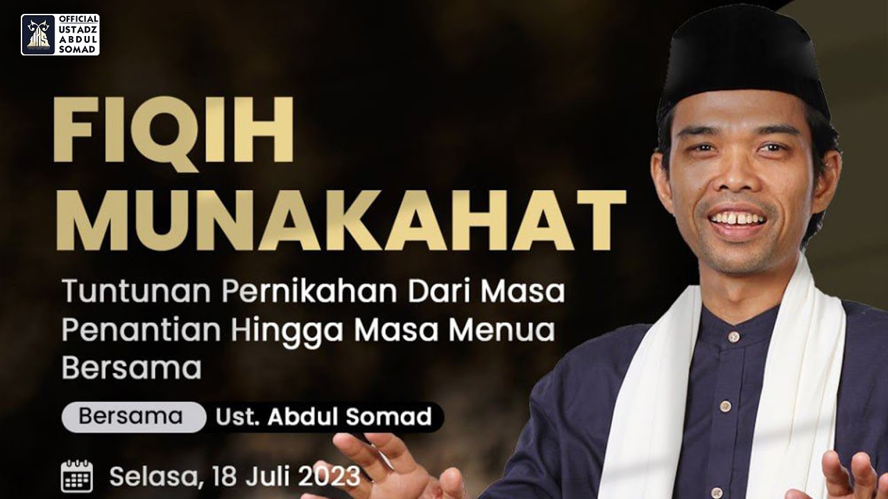 Tuntunan Pernikahan Dari Masa Penantian Hingga Masa Menua Bersama. | Ustadz Abdul Somad