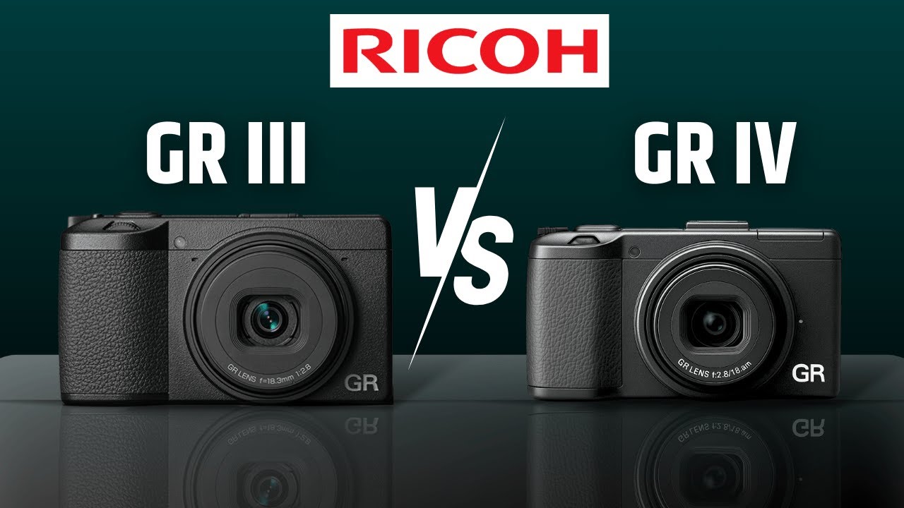 Ricoh GR IV VS Ricoh GR III - Upgrades Worth Waiting?