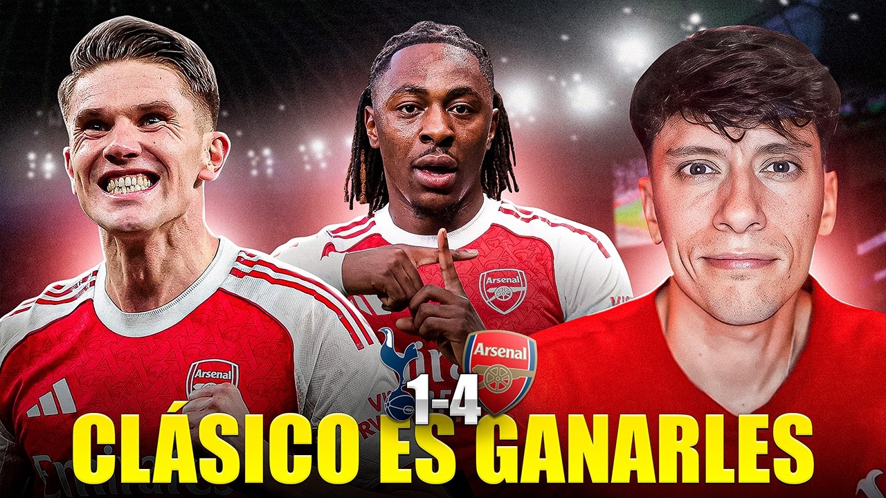 Tottenham 1-4 ARSENAL | DOBLETES DE EZE Y GYÖKERES PARA OTRA GOLEADA en el NORTH LONDO DERBY