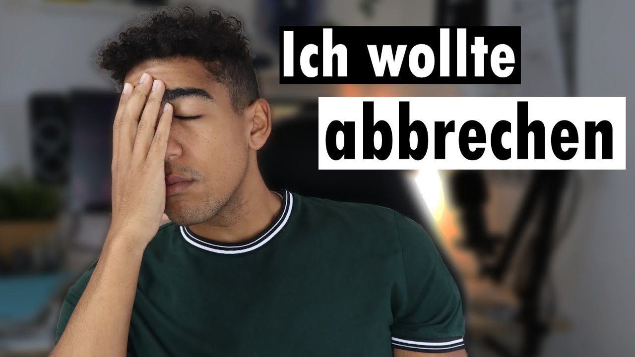 Ich war kurz davor mein Studium abzubrechen...