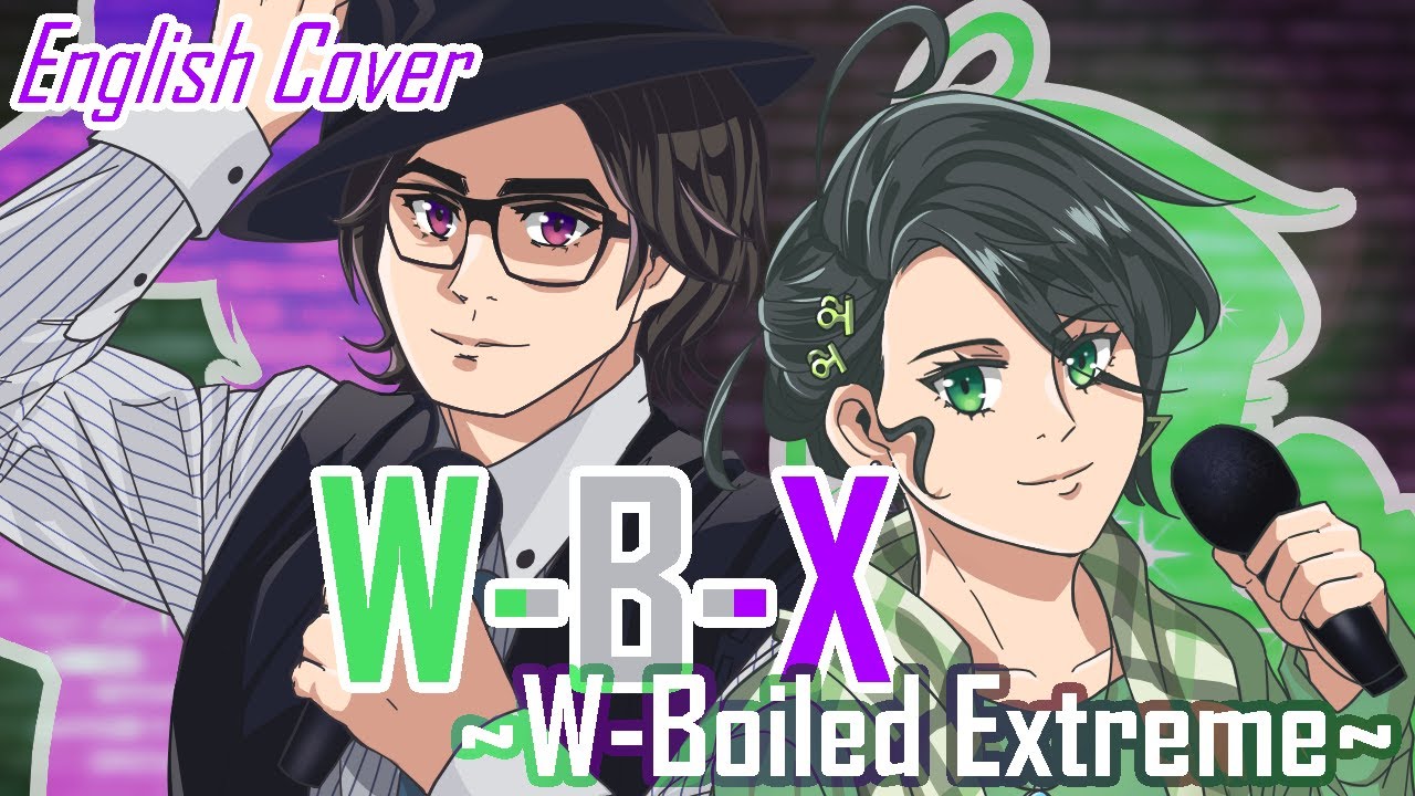 W-B-X ~W-Boiled Extreme~ - Kamen Rider W (Fan Made) (English Lyrics)