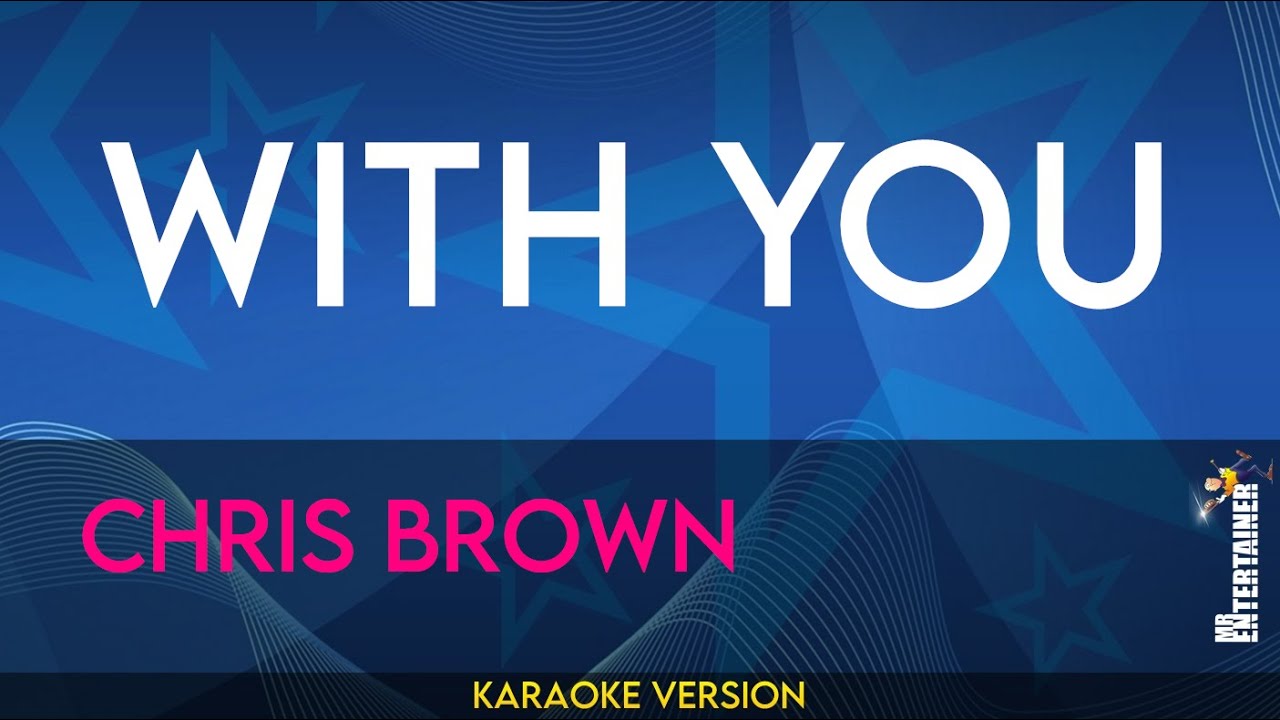 With You - Chris Brown (KARAOKE)