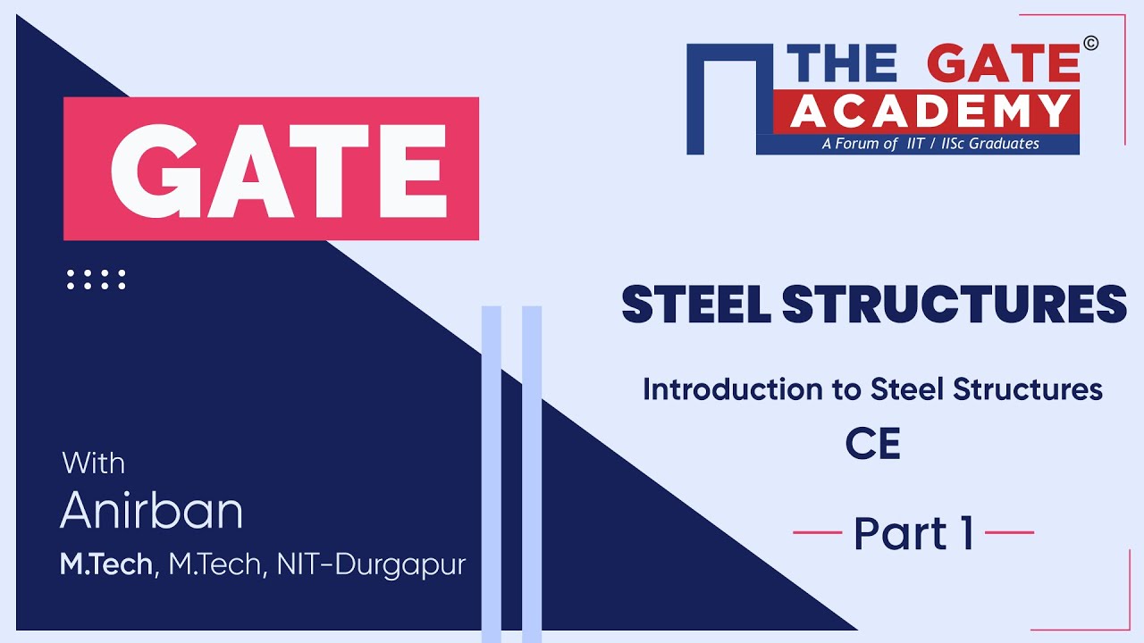 Introduction to Steel Structures | Part-1 | GATE  Free Lectures | Civil Engineering