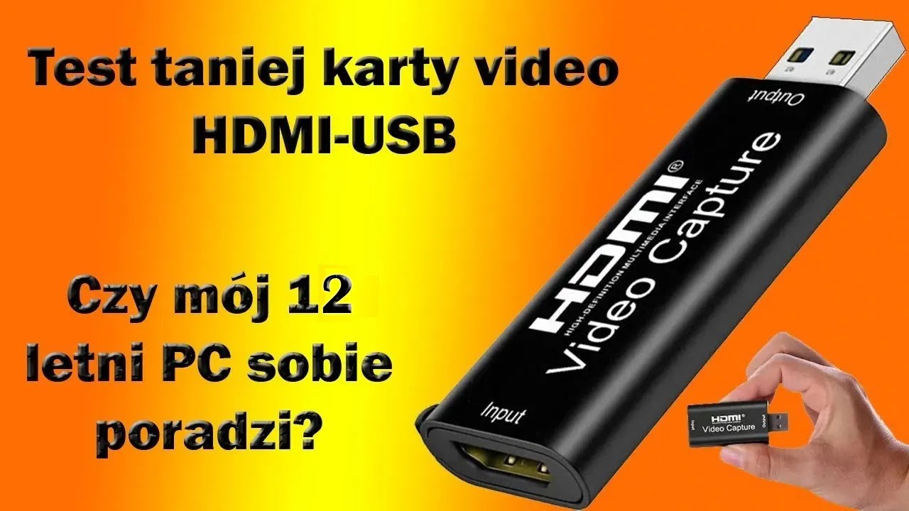 Tania karta Video HDMI-USB za 40zł - Testujemy nagrywanie obrazu z konsoli tanim Grabberem