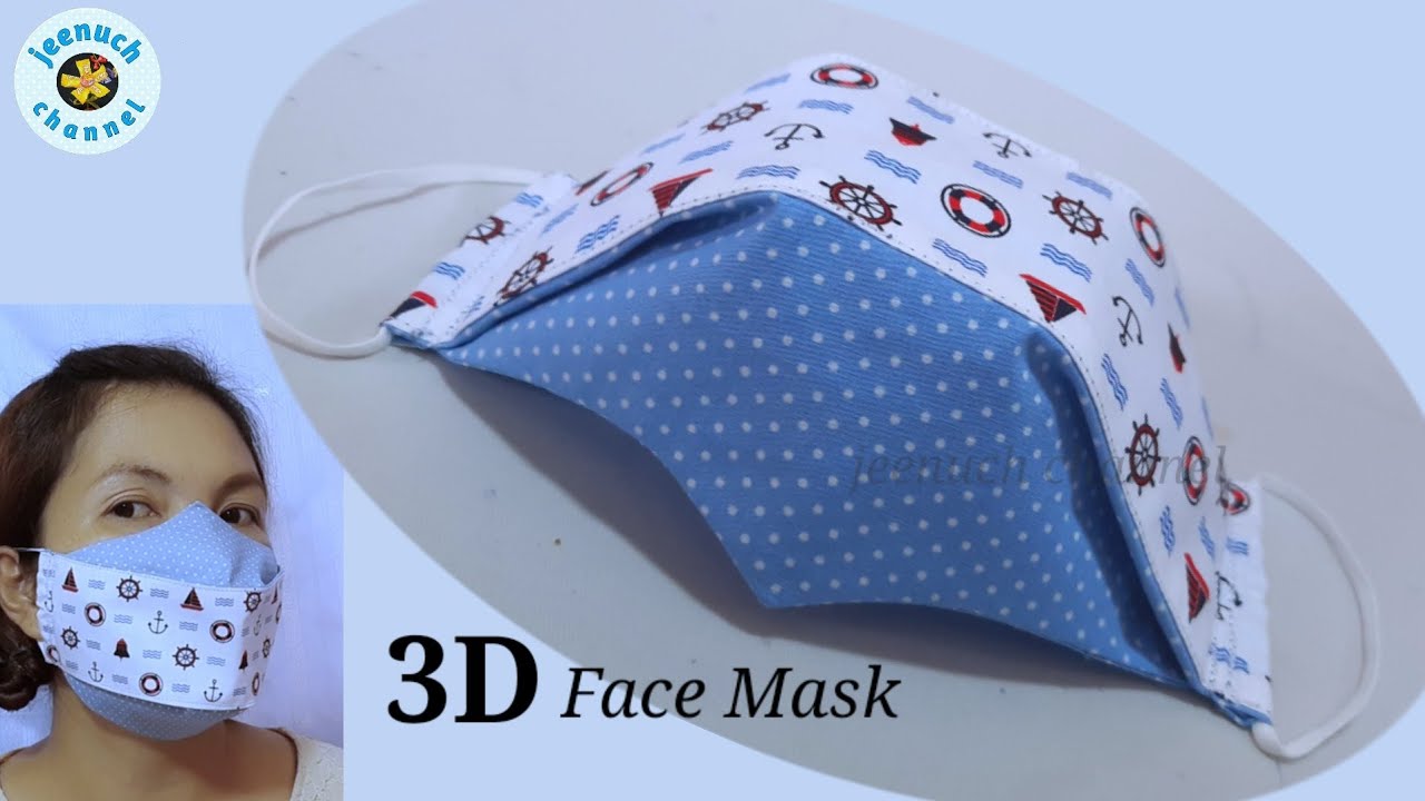 Fabric Face Mask 3D |  Face Mask Sewing Tutorial | หน้ากากผ้า 3D