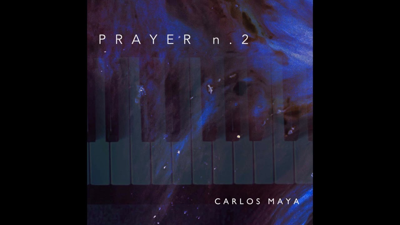 Carlos Maya - Prayer n.2 (Meditative Neoclassical Piano for Reflection and Inner Peace)