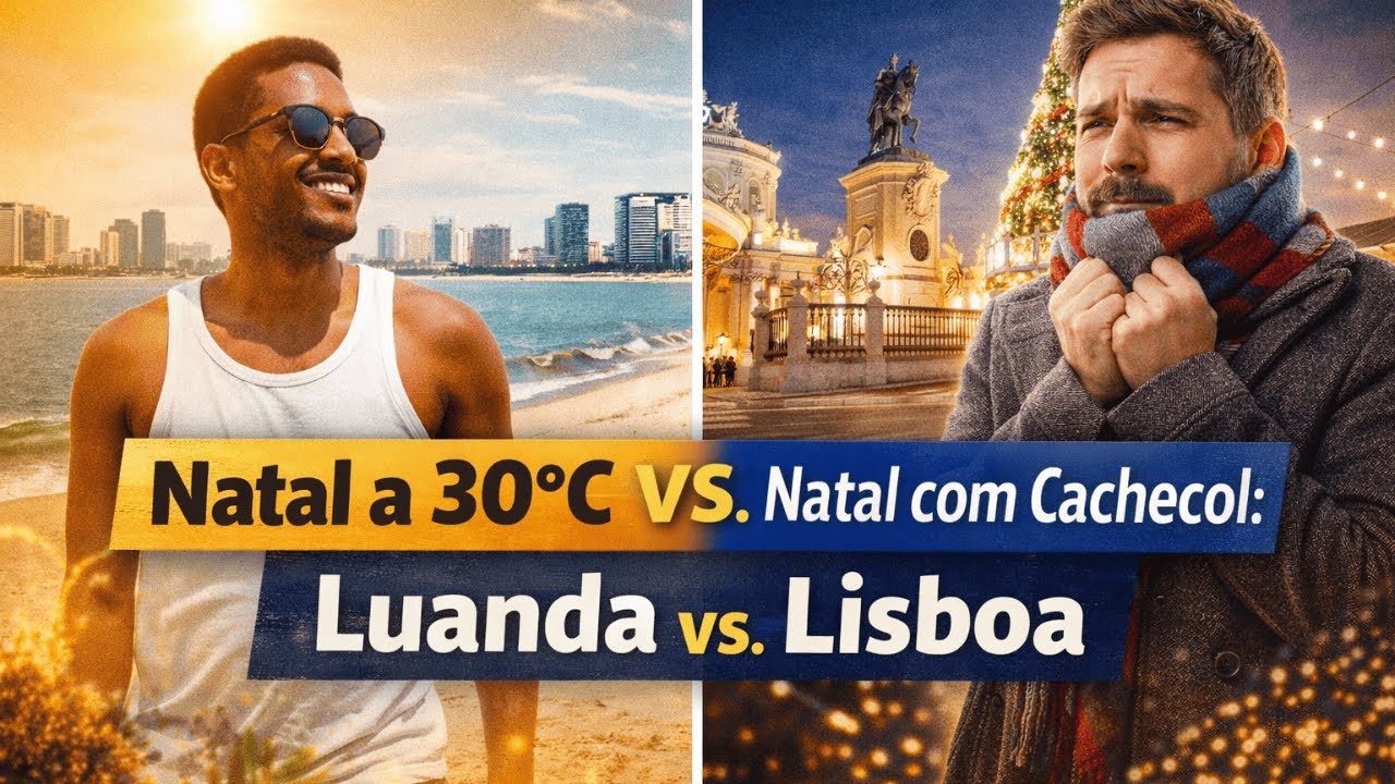 O Natal Não é Igual em Todo Lado (Luanda vs. Lisboa)