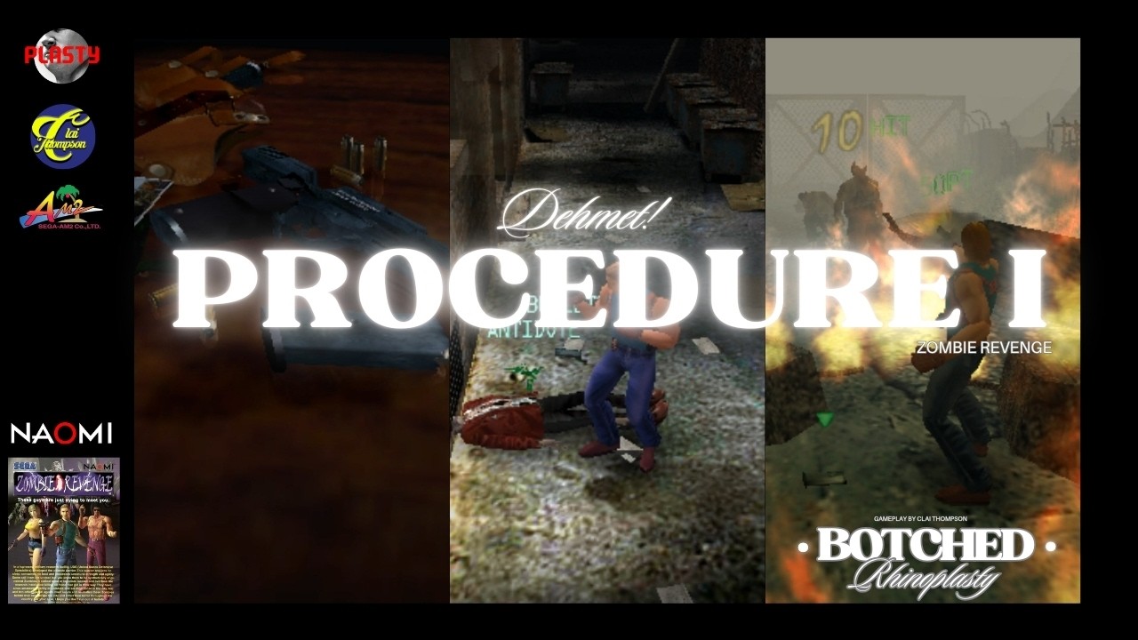 Zombie Revenge: PROCEDURE I: Dehmet...