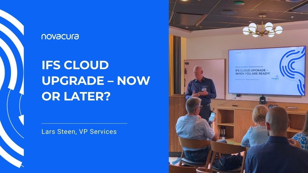 IFS Cloud Upgrade &ndash; Now or later? - Lars Steen