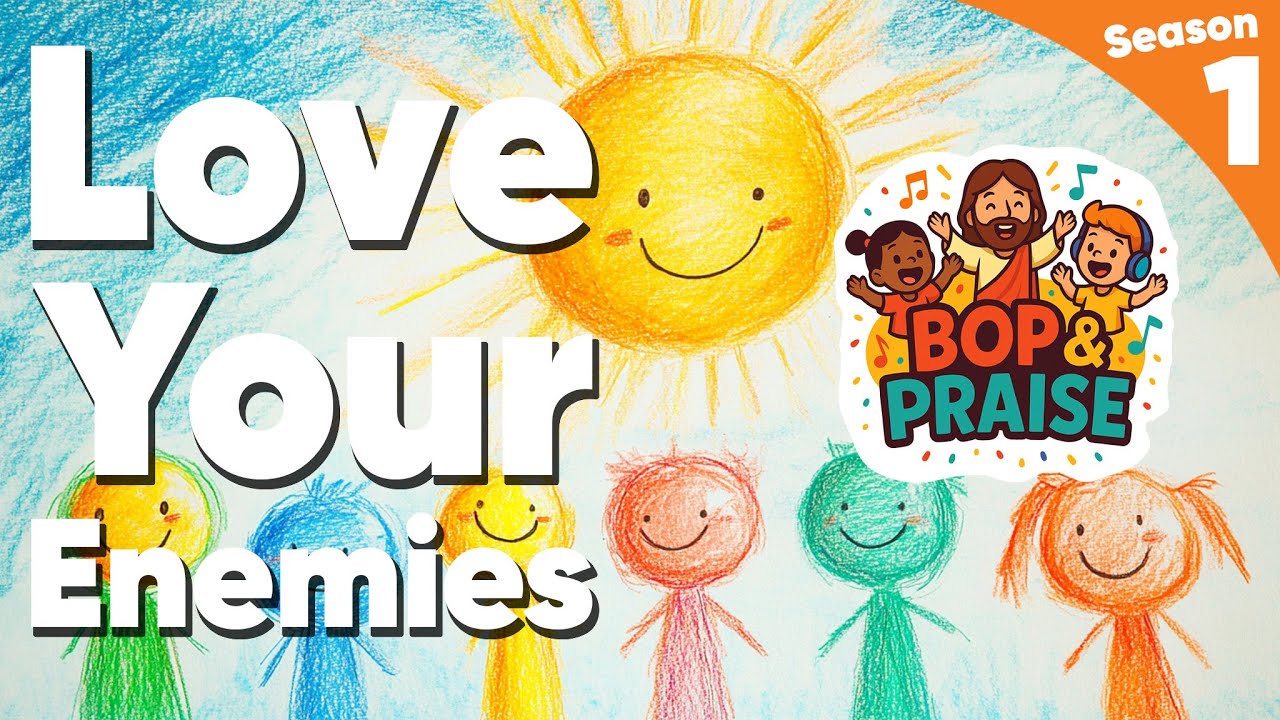 Love Your Enemies | Christian Kids Song | Bop & Praise