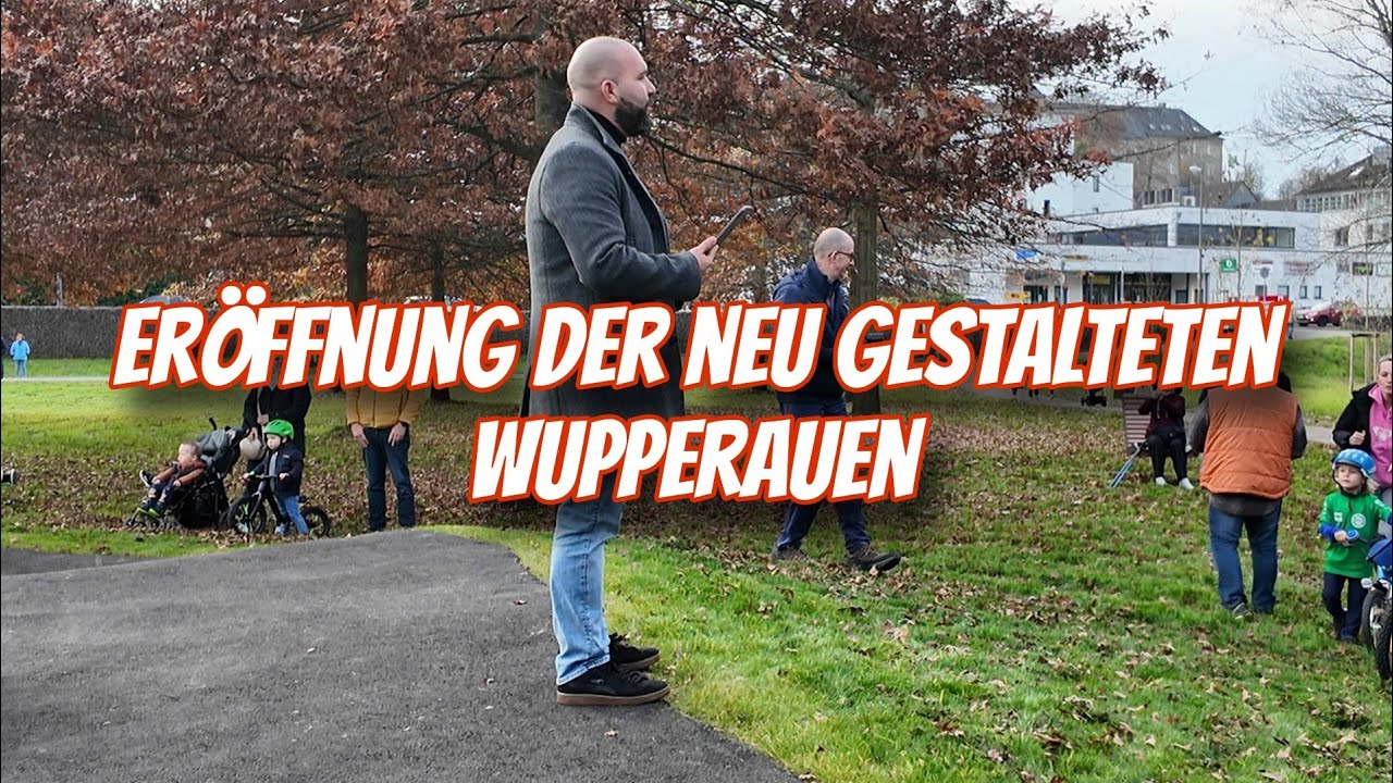Eröffnung der Wupperauen in Hückeswagen 