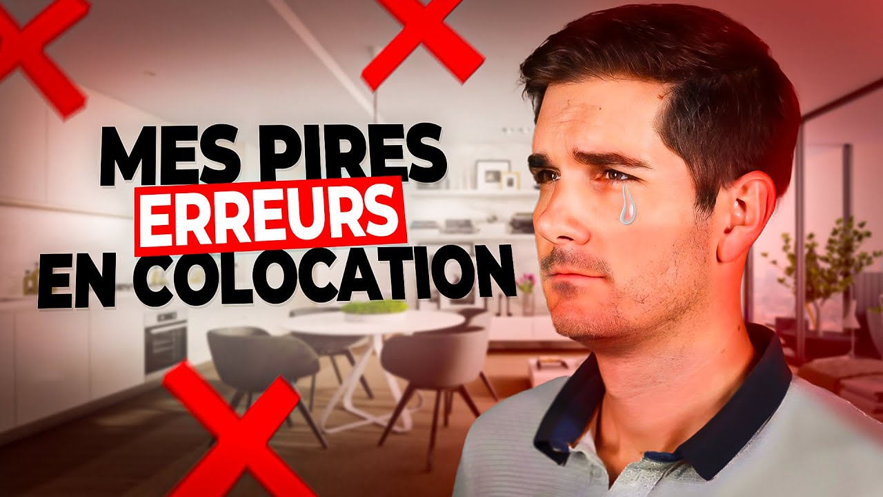 Mes Pires Erreurs En Colocation