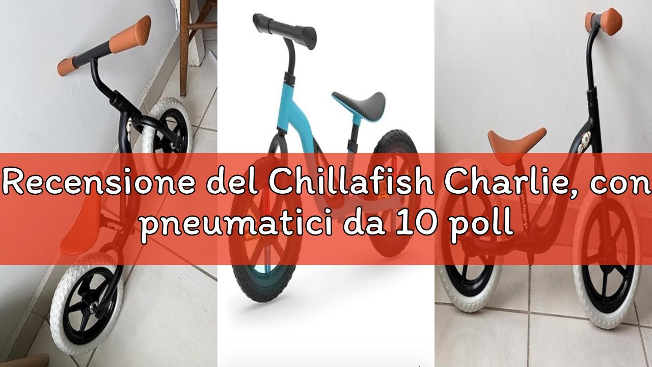 Recensione del Chillafish Charlie, con pneumatici da 10 pollici o 12 pollici, con ruote luminose o a