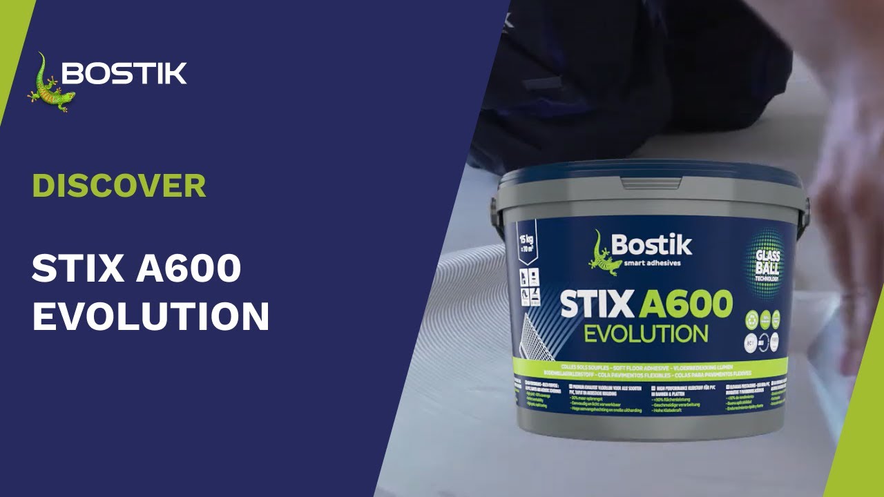 BOSTIK STIX A600 EVOLUTION-high performance light weight adhesive |Presentation |Bostik Construction