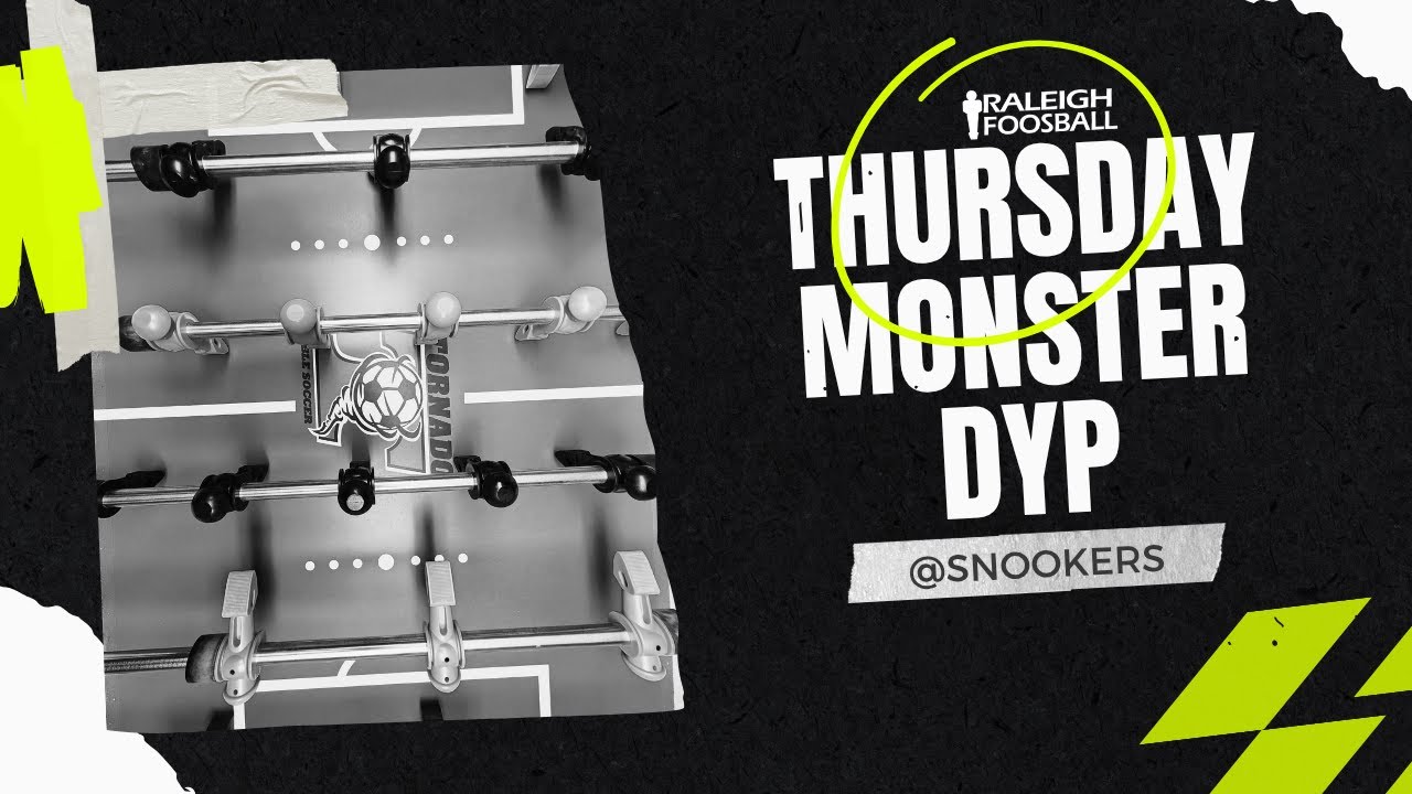 Thursday Night Foosball Monster DYP
