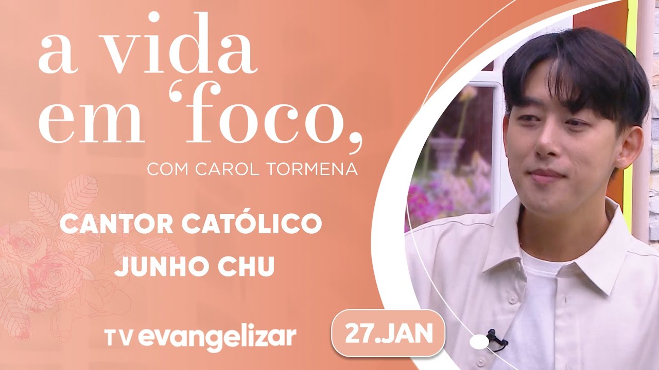Entrevista especial com o cantor católico Junho Chu | A Vida em Foco | 27/01/25