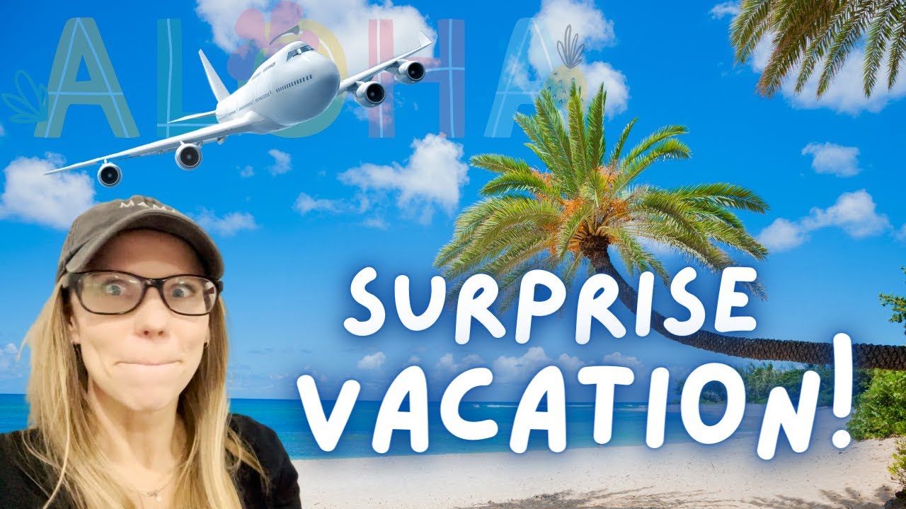 SPONTANEOUS SURPRISE VACATION to PARADISE!