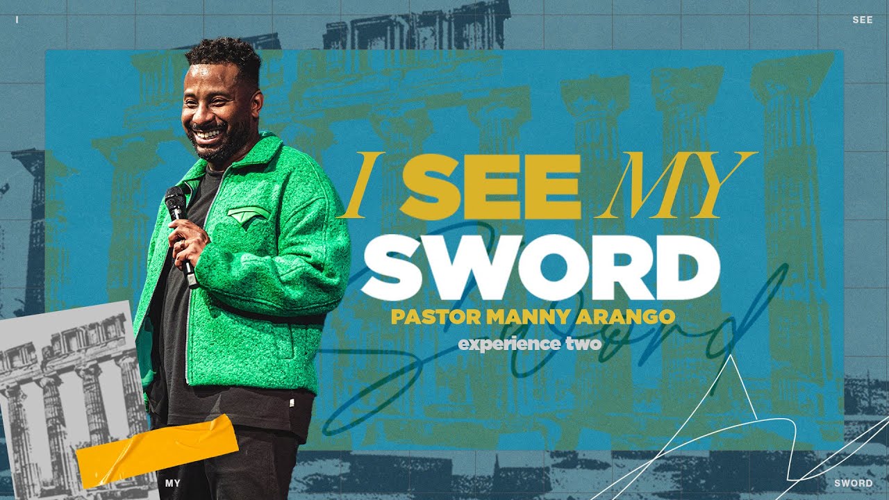 I See My Sword | Experience Two | The Well Church | @MannyArangoTV